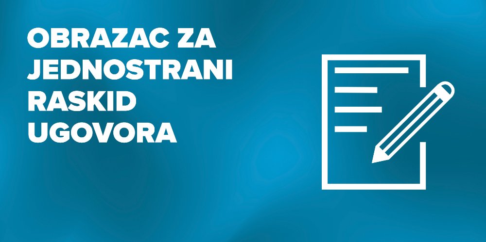 Prikažite detalje za Obrazac za jednostrani raskid ugovora